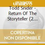 Todd Snider - Return Of The Storyteller (2 Cd) cd