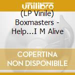 (LP Vinile) Boxmasters - Help...I M Alive vinile