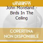 John Moreland - Birds In The Ceiling cd