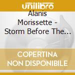 Alanis Morissette - Storm Before The Calm (2 Cd) cd
