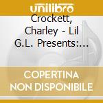 Crockett, Charley - Lil G.L. Presents: Jukebox Charley cd