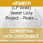 (LP Vinile) Sweet Lizzy Project - Pirate Radio