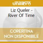 Liz Queler - River Of Time cd