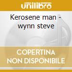 Kerosene man - wynn steve cd musicale di Steve wynn + 6 bt
