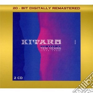 Kitaro - 1976-86-best Of Ten Years (2 Cd) cd musicale di Kitaro