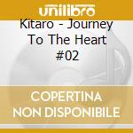 Kitaro - Journey To The Heart #02 cd