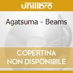 Agatsuma - Beams cd
