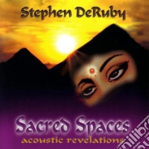 Stephen Deruby - Sacred Spaces cd musicale di Stephen Deruby