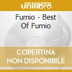 Fumio - Best Of Fumio cd