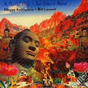 Hoppy Kamiyama / Bill Laswell - A Naval City cd musicale di Hoppy Kamiyama