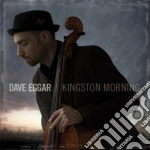 Dave Eggar - Kingston Morning cd