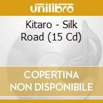 Kitaro - Silk Road (15 Cd) cd musicale di Kitaro