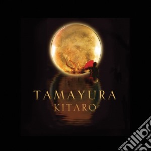 Kitaro - Tamayura (Cd+Dvd) cd musicale di Kitaro