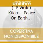 (LP Vinile) Kitaro - Peace On Earth [Limited Edition Gold 180-Gram Vinyl] vinile