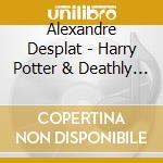 Alexandre Desplat - Harry Potter & Deathly Hallows Part 2 / O.S.T. cd