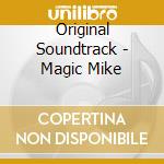 Original Soundtrack - Magic Mike cd
