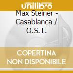 Max Steiner - Casablanca / O.S.T. cd