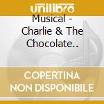 Musical - Charlie & The Chocolate.. cd