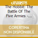 The Hobbit: The Battle Of The Five Armies - The Hobbit: The Battle Of The Five Armies cd