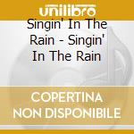 Singin' In The Rain - Singin' In The Rain cd