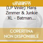 (LP Vinile) Hans Zimmer & Junkie XL - Batman V Superman: Dawn Of Justice (3 Lp) vinile