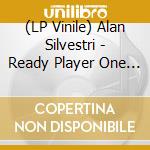 (LP Vinile) Alan Silvestri - Ready Player One / O.S.T. (2 Lp) vinile