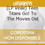 (LP Vinile) Teen Titans Go! To The Movies Ost