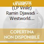 (LP Vinile) Ramin Djawadi - Westworld Season 2
