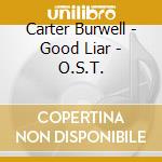 Carter Burwell - Good Liar - O.S.T. cd musicale