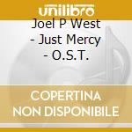Joel P West - Just Mercy - O.S.T. cd