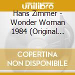 Hans Zimmer - Wonder Woman 1984 (Original Motion Picture Soundtrack) (2 Cd) cd