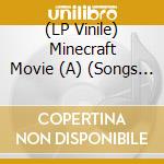 (LP Vinile) Minecraft Movie (A) (Songs From The Original Motion Picture Soundtrack) vinile