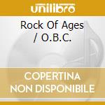 Rock Of Ages / O.B.C. cd