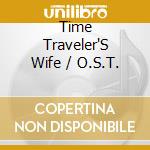 Time Traveler'S Wife / O.S.T. cd musicale