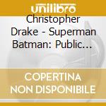 Christopher Drake - Superman Batman: Public Enemies cd