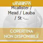 Mcallister / Mead / Lauba / St - Contemporary Music For Saxopho cd musicale di Mcallister / Mead / Lauba / St