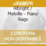 Albright / Melville - Piano Rags cd
