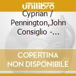 Cyprian / Pennington,John Consiglio - Compasionate & Wise cd