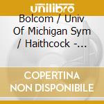 Bolcom / Univ Of Michigan Sym / Haithcock - Classic Structures cd