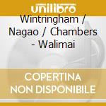 Wintringham / Nagao / Chambers - Walimai cd