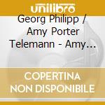 Georg Philipp / Amy Porter Telemann - Amy Porter: Telemann 12 Fantasias For Flute cd