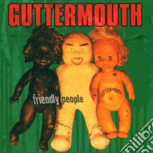 Guttermouth - Friendly People cd musicale di GUTTERMOUTH