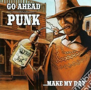 Go Ahead Punk Make My Day / Various cd musicale