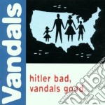 Vandals (The) - Hitler Bad, Vandals Good