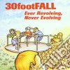 30 Foot Fall - Ever Revolving Never Evolving cd