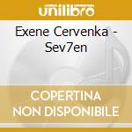 Exene Cervenka - Sev7en cd musicale di EXENE CERVENKA
