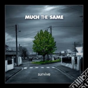 Much The Same - Survive cd musicale di MUCH THE SAME