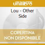 Lou - Other Side cd