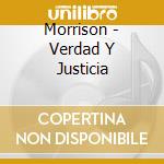 Morrison - Verdad Y Justicia cd musicale di Morrison