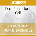 Fern Batchelor - Call cd